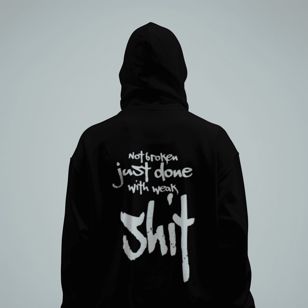 Done With Weak Shit (6)